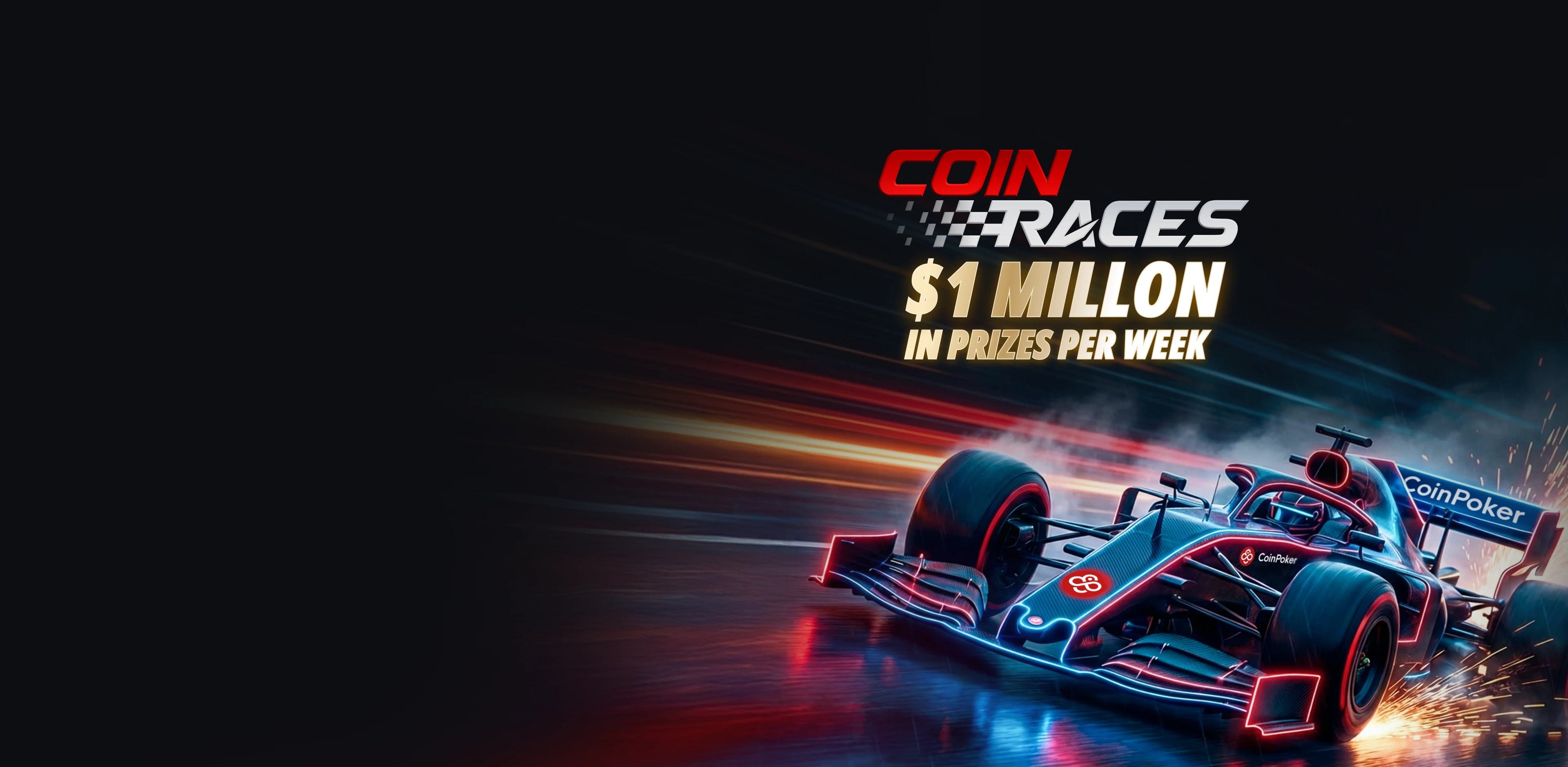 CoinPoker CoinRaces: <br />
Clasificaciones de 2 horas <br />
Con $1 millón en premios cada semana 
